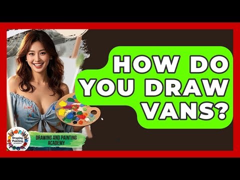 How Do You Draw Vans? - Drawing and Painting Academy