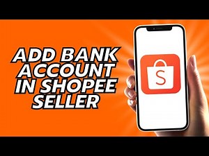 How To Add Bank Account In Shopee Seller