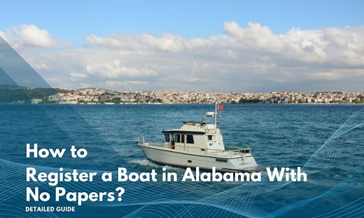 How to Register a Boat in Alabama With No Papers?