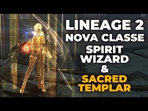 [LINEAGE 2 KR] GAMEPLAY NOVAS CLASSES - SACRED TEMPLAR E SPIRIT WIZARD, NOVAS ÁREAS #lineage2