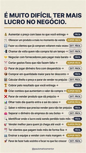 É muito difícil ter mais lucro no negócio!