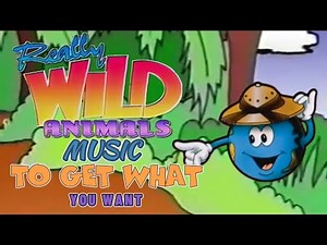To Get What You Want (EXTENDED) | Really Wild Animals Music (Amazing North America)