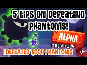 TIPS ON DEFEATING PHANTOMS & 1,000 PHANTOM REWARDS