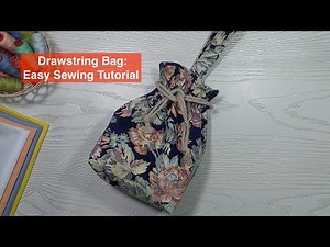 Sewing a Cute Drawstring Bag – Quick & Simple Sewing Fabric Handbag Tutorial