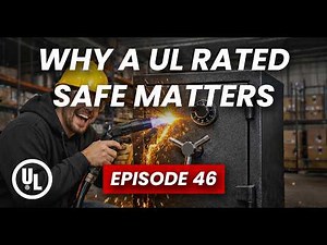 Safe Space Episode 46: All Things UL Ratings on High Security Safes | Underwriters Laboratories
