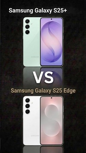 Samsung Galaxy S25 Edge vs Samsung Galaxy S25+ 🤯 Comparison! #Samsung #S25Edge #S25Plus
