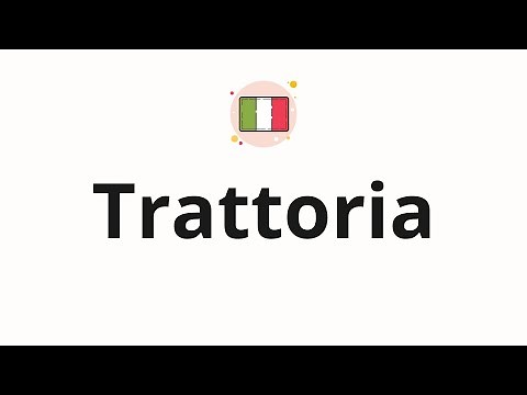 How to pronounce Trattoria