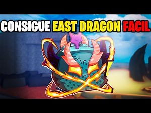 🍎CONSIGUE EAST DRAGON FACIL EN BLOX FRUITS👀