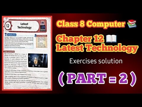 Class 8 Computer Chapter 12 | Latest Technology | Exercise Solution Part 2