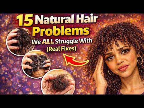 15 Natural Hair Problems We ALL Struggle With (Real Fixes)
