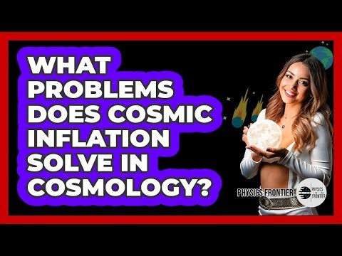 What Problems Does Cosmic Inflation Solve in Cosmology?