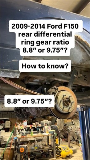 2009-2014 Ford F150 rear differential ring gear ratio 8.8” or 9.75”? How to know?