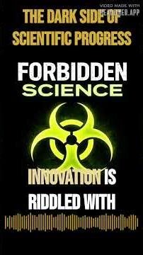 The Dark Side of Scientific Progress | Forbidden Science