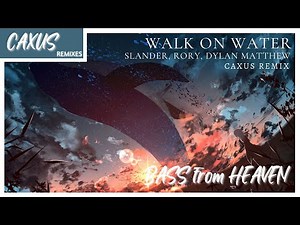 If Illenium produced Walk On Water by Slander (CAXUS Remix)