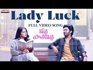 Lady Luck Full Video Song | Miss Shetty Mr Polishetty | Anushka Shetty | Naveen Polishetty | Radhan