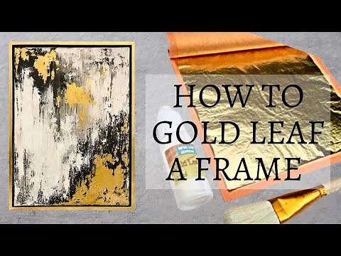 How To Gold Leaf A Frame | DIY Gold Leaf Gilding