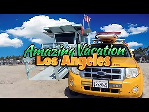 Amazing Vacation: Los Angeles