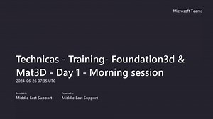 Technicas - Training- Foundation3d & Mat3D - Day 1 - Morning session-20240626_113453-Meeting Recording