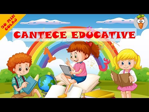 Cele Mai Frumoase Cantece Educative - 50 Minute Colaj Cantece Pentru Copii