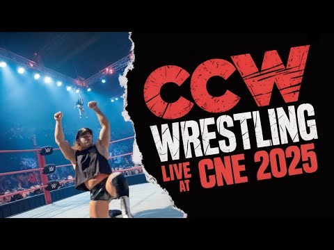 CCW Wrestling Live at CNE 2025 | Toronto Showdown