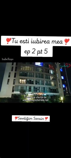 Serial turcesc❣️Sevdiğim Sensin❣️(Tu esti iubirea mea)❣️ Parte 11 #sevdiğimsensin #serialeturcesti #turkishseries #goviral #videoviral