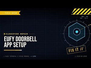 Eufy Doorbell App Setup: Complete Configuration Guide
