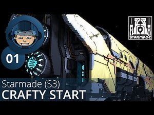 CRAFTY START - Starmade StarSquad: S3: Ep. #1 - Gameplay & Walkthrough