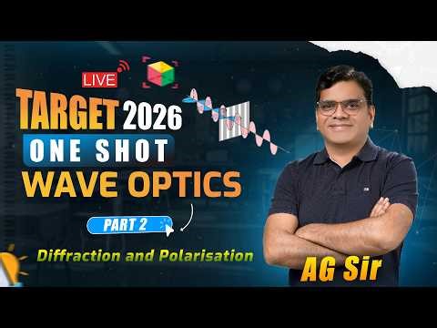 Wave Optics One Shot | Part 2 | Complete NEET 2026 Physics by AG Sir