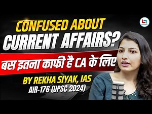 How to Prepare Complete Current Affairs for UPSC | UPSC Preparation by Rekha Siyak IAS UPSC CSE 2024