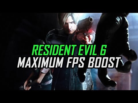 Resident Evil 6 | How to Get Maximum FPS Boost and Fix Lag