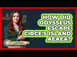 How Did Odysseus Escape Circe's Island Aeaea?