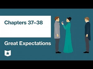 Great Expectations by Charles Dickens | Chapters 37–38