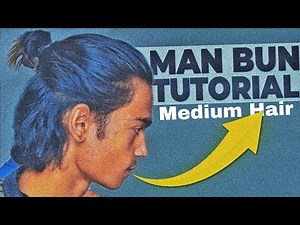 Medium Hair MAN BUN tutorial 2025