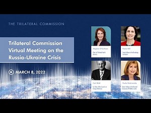 Trilateral Commission Virtual Meeting on the Russia-Ukraine Crisis