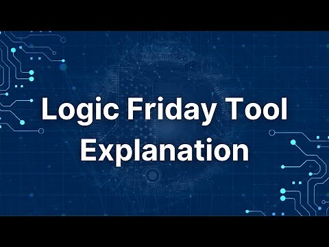 Logic Friday Tool Explanation