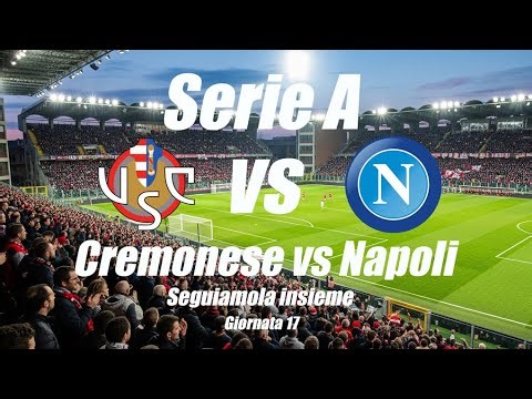 CREMONESE vs NAPOLI - Serie A - G 17 - Reaction e campo 2d/3d - DIRETTA LIVE - no immagini ore 15