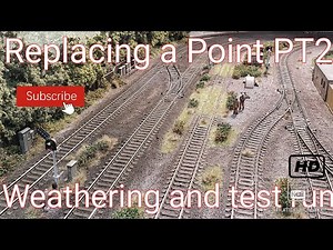 Replacing a broken point Part 2...weathering 00 gauge, model railway