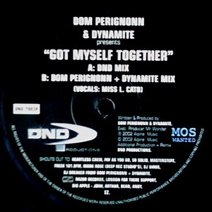 Dom Perignonn & Dynamite - Got Myself Together