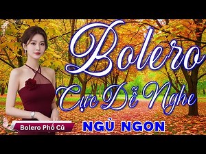 Nhạc BOLERO TRỮ TÌNH HAY NHẤT, MỚI NHẤT 2026 - Nhạc Vàng Xưa Tuyển Chọn Vừa Ra Lò DỄ NGHE & NGỦ NGON
