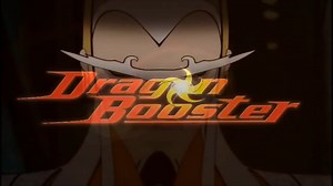 Dragon Booster Intro (Full HD)