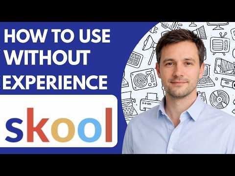 How to Use Skool for Beginners Without Experience