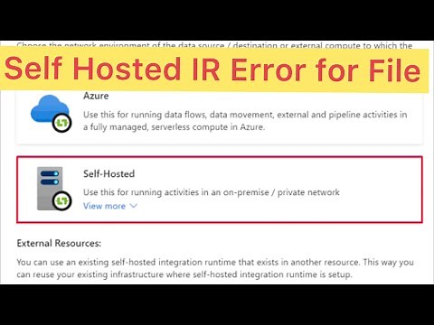 Azure Data Factory part 10 : How do i resolve this error self-hosted IR for file linked service