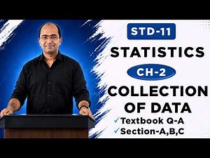 STD 11 Statistics Chapter 2 | Collection of Data | Textbook Solution | Section A, B & C | GSEB |