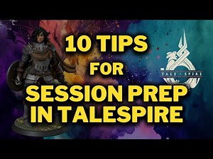 10 Tips for PREPARING A SESSION in TaleSpire