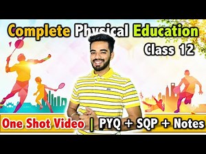 Complete Physical Education in 1 Shot | CBSE Class 12th 2023 🔥 | FREE Notes - PYQs, SQP