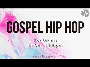 Gospel Hip Hop Jam For【Drums】C minor 100bpm No Drums BackingTrack