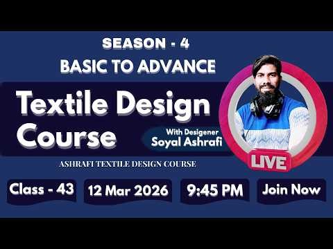LIVE🔴Class- 43 Season-4 | | Textile Design Course 🔥 Basic to Advance | Soyal Ashrafi #liveclass