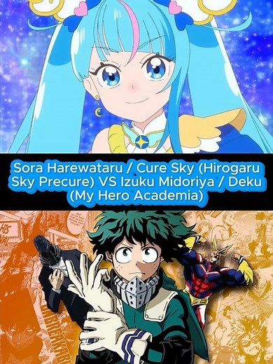 Cure Sky (Hirogaru Sky Precure) VS Deku (My Hero Academia)
