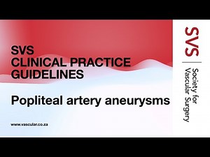 SVS Guidelines: Popliteal artery aneurysms