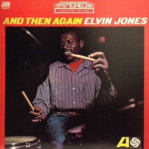 Elvin Jones - And Then Again
